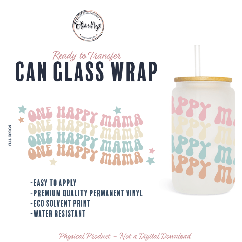 One Happy Mama Glass Can Wrap